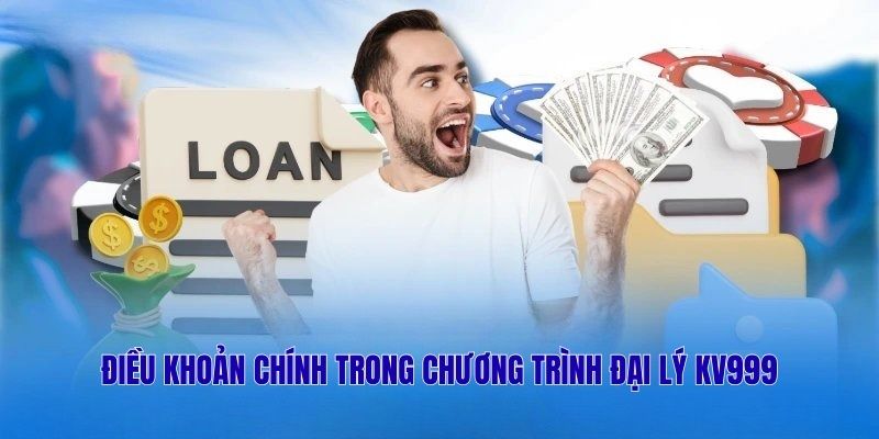 Điều khoản chính trong chương trình đại lý KV999