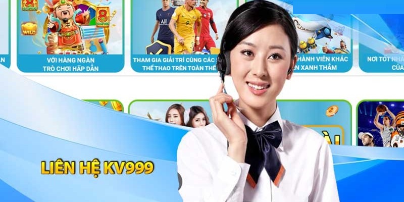 Giới thiệu về kênh liên hệ KV999